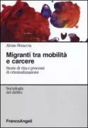 Copertina libro <b>Migranti tra mobilità e carcere</b>