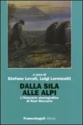 Copertina libro <b>Dalla Sila alle Alpi</b>