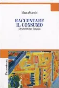 Copertina libro <b>Raccontare il consumo</b>