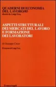 Copertina libro <b>Aspetti strutturali dei mercati del lavoro e formazione dei lavoratori</b>