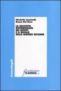 Copertina libro <b>La raccolta differenziata dei rifiuti e il riciclo delle materie seconde</b>