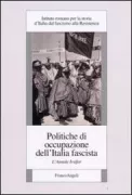 Copertina libro <b>Politiche di occupazione dell'Italia fascista</b>