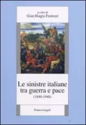 Copertina libro <b>Le sinistre italiane tra guerra e pace</b>