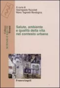 Copertina libro <b>Salute, ambiente e qualità della vita nel contesto urbano</b>