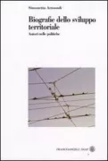 Copertina libro <b>Biografie dello sviluppo territoriale</b>