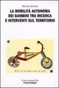 Copertina libro <b>La mobilita autonoma dei bambini tra ricerca e interventi sul territorio</b>