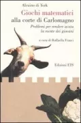 Copertina libro <b>Problemi per rendere acuta la mente dei giovani<br></b>(titolo originale o altro titolo: <i>Propositiones ad acuendos juvenes</i>)