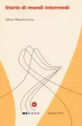 Copertina libro <b>Storie di mondi intermedi</b>