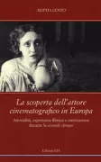 Copertina libro <b>La scoperta dell'attore cinematografico in Europa</b>