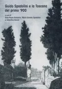 Copertina libro <b>Guido Spadolini e la Toscana del primo '900</b>