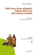 Copertina libro <b>Sulle tracce di una mitografia italiana della razza nella rincorsa coloniale</b>