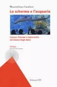 Copertina libro <b>Lo schermo e l'acquario</b>