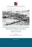 Copertina libro <b>La Marina alla Spezia nel 150. anniversario dell'Arsenale militare marittimo</b>