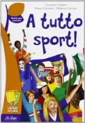 Copertina libro <b>A tutto sport!</b>
