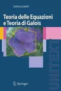 Copertina libro <b>Teoria delle equazioni e Teoria di Galois</b>
