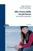 Copertina libro <b>Alla ricerca della via più breve<br></b>(titolo originale o altro titolo: <i>Das Geheimnis des kürzesten Weges</i>)
