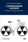 Copertina libro <b>L'ambientalista nucleare<br></b>(titolo originale o altro titolo: <i>El ecologista nuclear</i>)