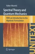 Copertina libro <b>Spectral Theory and Quantum Mechanics<br></b>(titolo originale o altro titolo: <i>Teoria Spettrale e Meccanica Quantistica</i>)