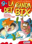 Copertina libro <b>La banda dei Bix</b>