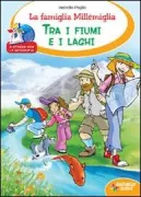 Copertina libro <b>Tra i fiumi e i laghi<br></b>(titolo originale o altro titolo: <i>La famiglia Millemiglia tra i fiumi e i laghi</i>)