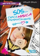 Copertina libro <b>SOS ... cerco musica disperatamente</b>