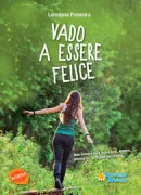 Copertina libro <b>Vado a essere felice</b>