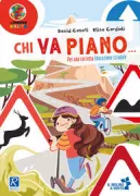 Copertina libro <b>Chi va piano ... per una corretta educazione stradale</b>