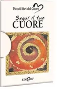 Copertina libro <b>Segui il tuo cuore</b>