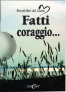 Copertina libro PICCOLI LIBRI DEL CUORE 4 CORAGGIO