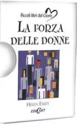 Copertina libro <b>La forza delle donne<br></b>(titolo originale o altro titolo: <i>Inspiration for todayʼs workin woman</i>)
