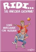 Copertina libro <b>Ridi ... sei ancora giovane!<br></b>(titolo originale o altro titolo: <i>Old wrecks' jokes</i>)