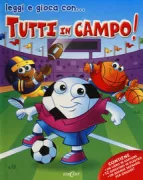 Copertina libro LEGGI E GIOCA CON2 ...TUTTI IN CAMPO!