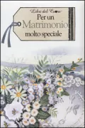 Copertina libro <b>Per un matrimonio molto speciale</b>