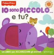 Copertina libro <b>Io sono piccolo ... e tu?</b>
