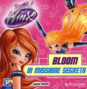 Copertina libro <b>Bloom in missione segreta</b>