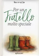 Copertina libro <b>Per un fratello molto speciale<br></b>(titolo originale o altro titolo: <i>To a very special brother</i>)