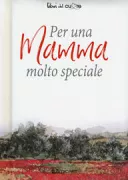 Copertina libro <b>Per una mamma molto speciale<br></b>(titolo originale o altro titolo: <i>To a very special mother</i>)