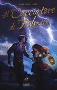 Copertina libro <b>Il cacciatore di fulmini<br></b>(titolo originale o altro titolo: <i>Il caccitore di fulmini</i>)