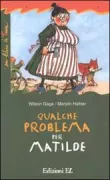 Copertina libro <b>Qualche problema per Matilde<br></b>(titolo originale o altro titolo: <i>Mrs Gaddy and the Fast-Crowing Vine</i>)