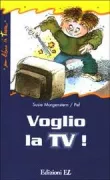 Copertina libro <b>Voglio la TV !<br></b>(titolo originale o altro titolo: <i>Oukélé la télé</i>)
