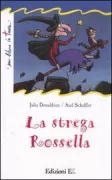 Copertina libro <b>La strega Rossella<br></b>(titolo originale o altro titolo: <i>Room on the broom</i>)