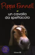 Copertina libro <b>Un cavallo da spettacolo<br></b>(titolo originale o altro titolo: <i>Tillys pony tails. Nimrod the circus pony</i>)