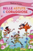 Copertina libro <b>Belle astute e coraggiose<br></b>(titolo originale o altro titolo: <i>La bambina drago</i>)