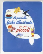 Copertina libro <b>Le più belle fiabe illustrate per i più piccoli</b>