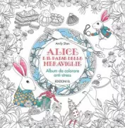 Copertina libro Alice e il paese delle meraviglie Album da colorare antistress