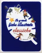 Copertina libro <b>Le grandi fiabe illustrate classiche</b>