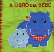 Copertina libro <b>Il libro del bebé [illustrazioni di Francesca Ferri]<br></b>(titolo originale o altro titolo: <i>Baby's book</i>)