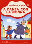 Copertina libro <b>A danza con la nonna</b>