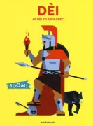 Copertina libro <b>Dei<br></b>(titolo originale o altro titolo: <i>Dieux : 40 dieux et héros gecs</i>)