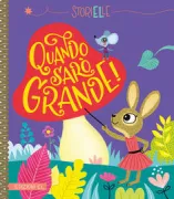 Copertina libro <b>Quando sarò grande<br></b>(titolo originale o altro titolo: <i>Quand je serai grand!</i>)